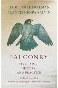 Falconry - Its Claims, History, and Practice - To Which are Added, Remarks on Training the Otter and Cormorant