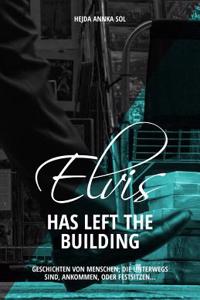 Elvis Has Left the Building