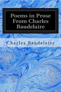 Poems in Prose From Charles Baudelaire
