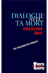 Dialogue avec ta mort