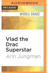 Vlad the Drac Superstar