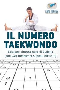Il numero Taekwondo Edizione cintura nera di Sudoku (con 240 rompicapi Sudoku difficili!)