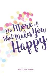 Bullet Grid Journal: Do More of What Makes You Happy: Bokeh, 150 Dot-Grid Pages, 8-X10-