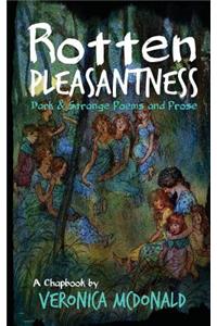 Rotten Pleasantness