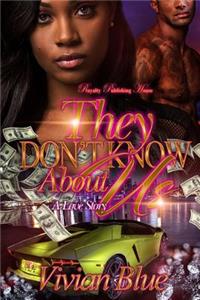 They Don't Know About Us