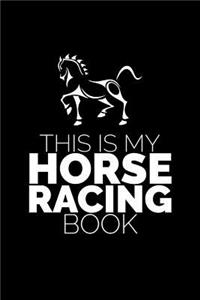 This Is My Horse Racing Book