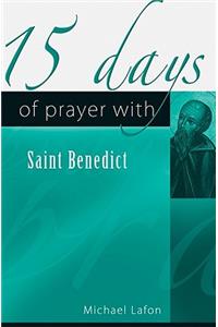 15 Days of Prayer with Saint Benedict