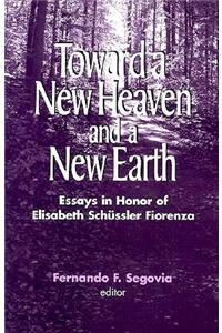 Toward a New Heaven and a New Earth