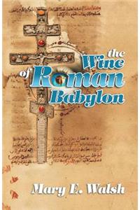 The Wine of Roman Babylon