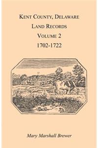Kent County, Delaware Land Records. Volume 2