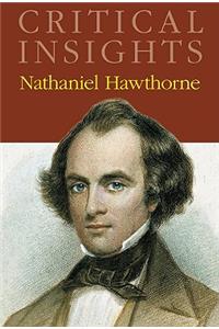 Critical Insights: Nathaniel Hawthorne