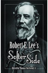 Robert E. Lee's Softer Side