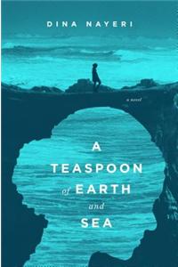 A Teaspoon of Earth and Sea