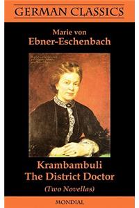 Krambambuli. The District Doctor (Two Novellas. German Classics)
