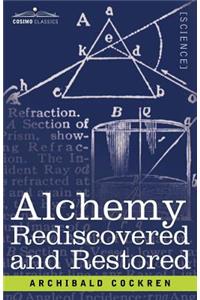 Alchemy Rediscovered and Restored