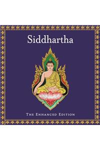 Siddhartha: The Enhanced Edition