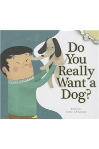 Do You Really Want a Dog?