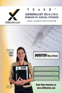 TExES Generalist Ec-6 191 Social Studies Boost Edition
