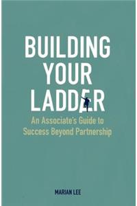 Building Your Ladder