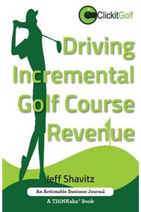 Driving Incremental Golf Course Revenue
