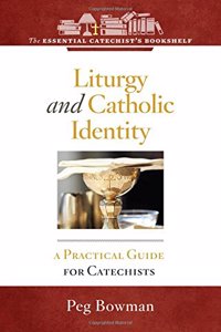 Liturgy and Catholic Identity