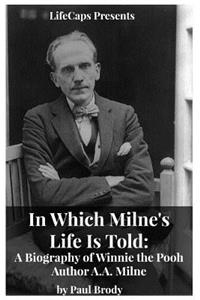 In Which Milne's Life Is Told