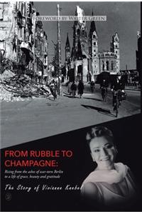 From Rubble To Champagne