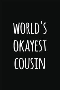 world's Okyest cousin