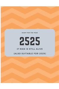 Diary For The Year 2525 - If Man Is Still Alive