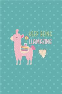 Keep Being Llamazing