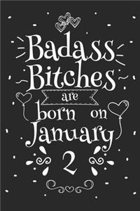 Badass Bitches Are Born On January 2