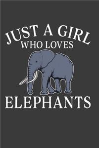 Just A Girl Who Loves Elephants