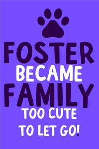 Foster Became Family Too Cute To Let Go!