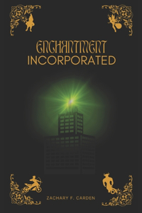 Enchantment Incorporated