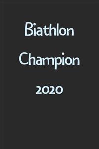 Biathlon Champion 2020: Lined Journal, 120 Pages, 6 x 9, Funny Biathlon Gift Idea, Black Matte Finish (Biathlon Champion 2020 Journal)