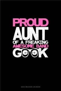 Proud Aunt of a Freaking Awesome Band Geek