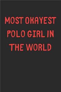 Most Okayest Polo Girl In The World