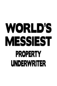 World's Messiest Property Underwriter