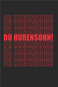 Du Hurensohn - Son of A Bitch - Deutsch German