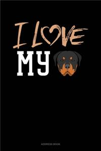I Love My Rottweiler