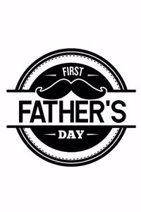 First Fathers Day: 6x9 120 pages lined - Your personal Diary