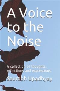 A Voice to the Noise