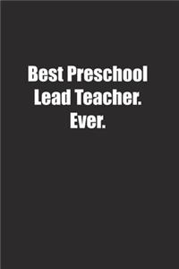 Best Preschool Lead Teacher. Ever.