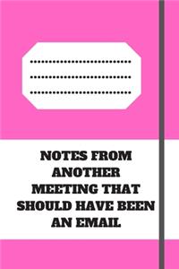 Notes from Another Meeting That Should Have Been an Email