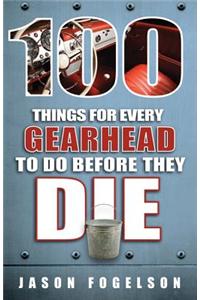 100 Things for Every Gearhead to Do Before They Die
