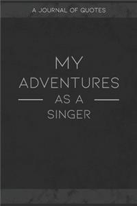 My Adventures As A Singer