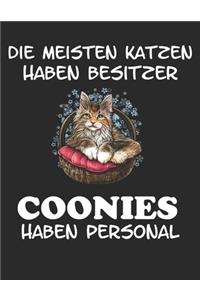 Die Meisten Katzen haben Besitzer Coonies haben Personal