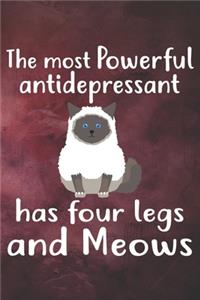 The Most Antidepressant Has Four Legs and Meows Notebook Journal