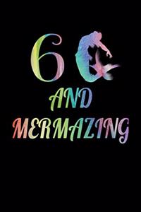 6 And Mermazing