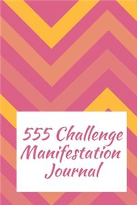 555 Manifestation Challenge Journal